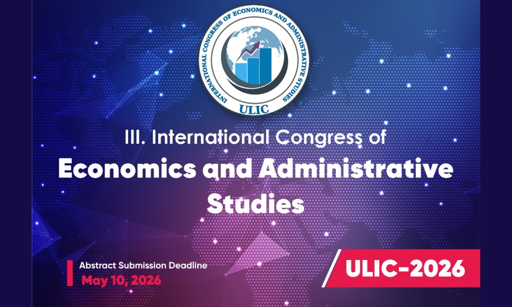 call-for-papers-3rd-international-congress-on-economics-and-administrative-studies-ulic-2026